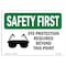 Signmission OSHA Sign, Eye Protection Required Beyond, 10in X 7in Rigid Plastic, 10" W, 7" H, Landscape OS-SF-P-710-L-10598 - alternate 1